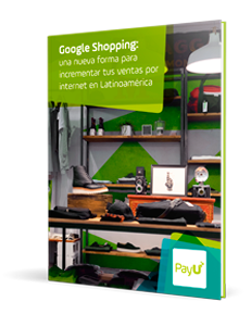 Ebook Google Shopping: una nueva forma para incrementar tus ventas en latinoamérica